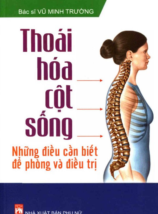 Thoái Hóa Cột Sống Những Điều Cần Biết Để Phòng Và Điều Trị